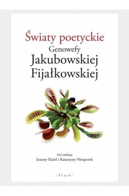 Światy poetyckie Genowefy Jakubowskiej...