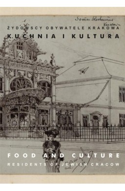 Żydowscy obywatele Krakowa T.3 Kuchnia i kultura