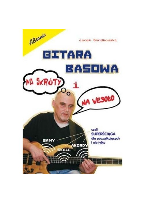 Gitara basowa na skróty i na wesoło