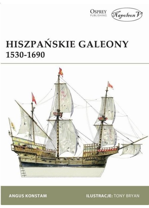 Hiszpańskie Galeony 1530-1690 w.2019