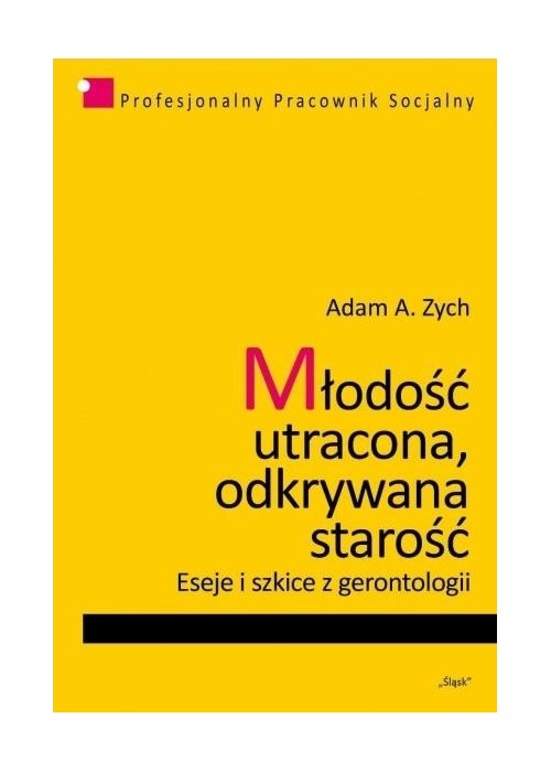 Młodość utracona, odkrywana starość