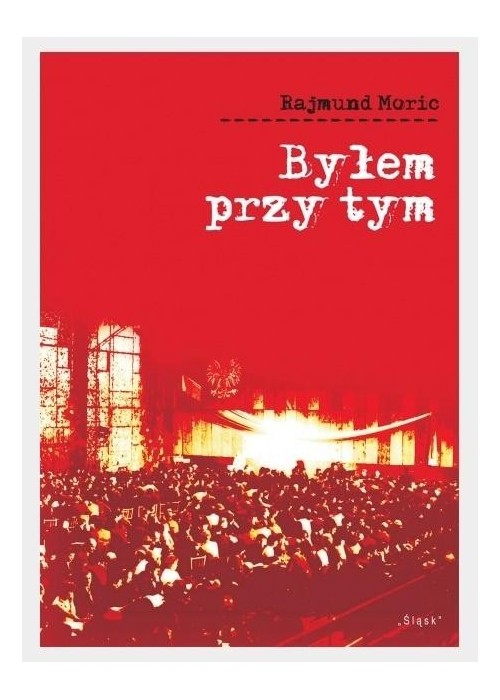 Byłem przy tym