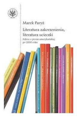 Literatura zakorzenienia, literatura ucieczki