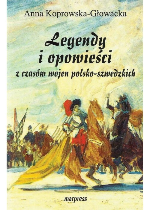 Legendy i opowieści z czasów wojen...