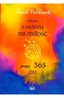 Wiara z nadzieją na miłość przez 365 dni