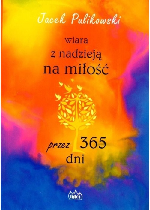 Wiara z nadzieją na miłość przez 365 dni