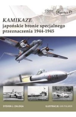 Kamikaze. Japońskie bronie specjalnego...