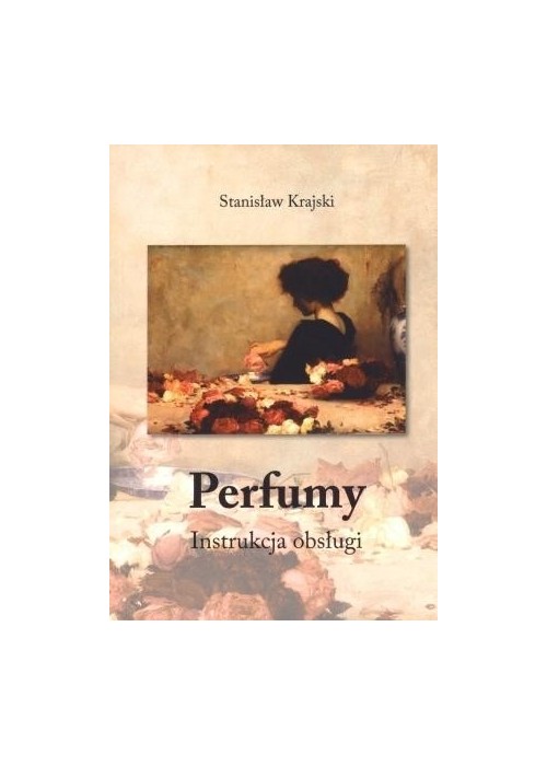 Perfumy. Instrukcja obsługi