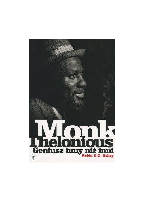 Thelonious Monk. Geniusz inny niż inni