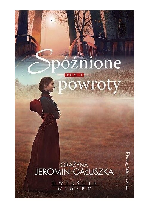 Dwieście wiosen T.3 Spóźnione powroty