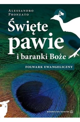 Święte pawie i baranki Boże. Folwark ewangeliczny