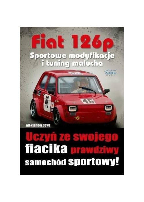 Fiat 126p. Sportowe modyfikacje i tuning malucha