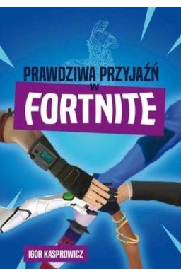 Prawdziwa przyjaźń w Fortnite