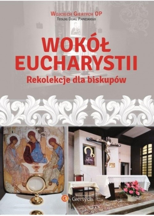 Wokół Eucharystii Rekolekcje dla Biskupów