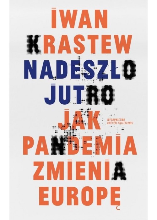 Nadeszło jutro. Jak pandemia zmienia Europę