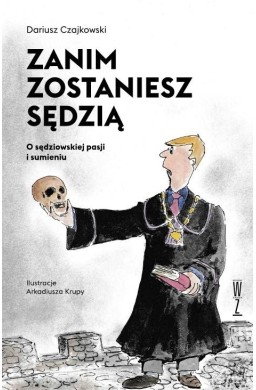 Zanim zostaniesz sędzią. O sędziowskiej pasji...