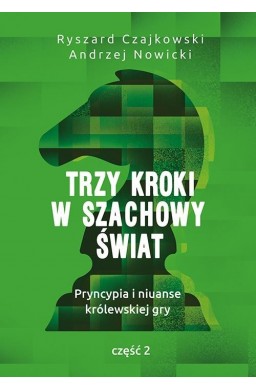 Trzy kroki w szachowy świat cz.2