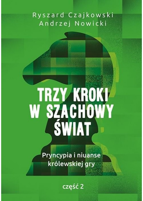 Trzy kroki w szachowy świat cz.2