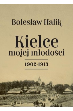 Kielce mojej młodości