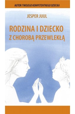 Rodzina i dziecko z chorobą przewlekłą