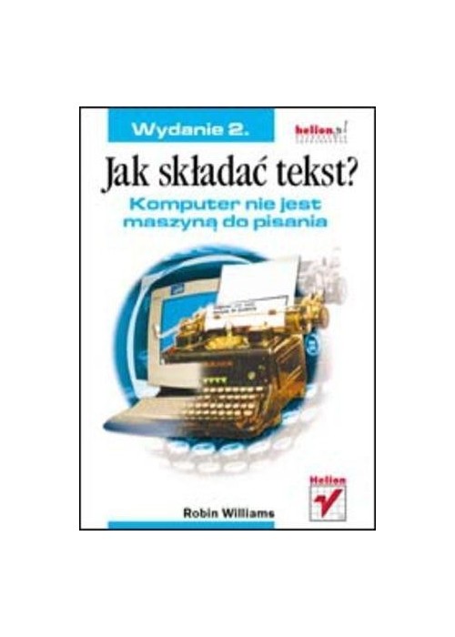 Jak składać tekst? Komputer nie jest maszyną.. w.2