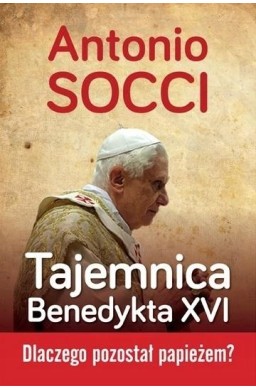 Tajemnica Benedykta XVI