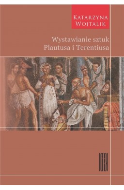 Wystawianie sztuk Plautusa i Terentiusa