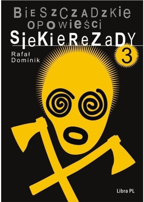 Bieszczadzkie opowieści Siekierezady 3