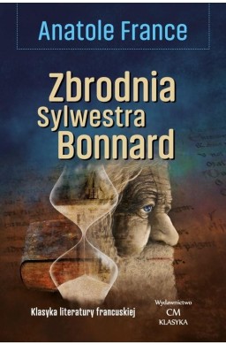 Klasyka. Zbrodnia Sylwestra Bonnard