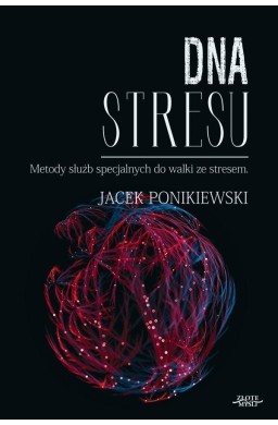 DNA stresu. Metody służb specjalnych do walki ze..