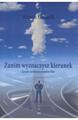 Zanim wyznaczysz kierunek