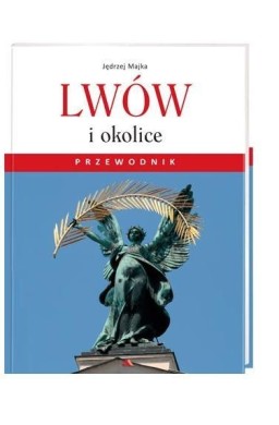 Lwów i okolice. Przewodnik