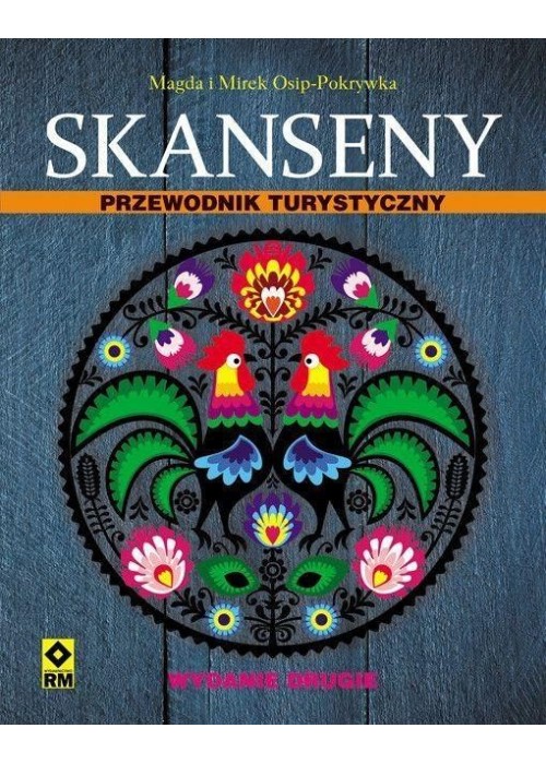 Skanseny. Przewodnik turystyczny Wyd.II