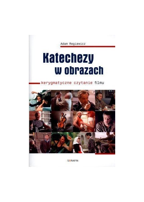 Katechezy w obrazach. Kerygmatyczne czytanie filmu