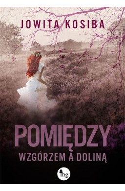 Pomiędzy wzgórzem a doliną