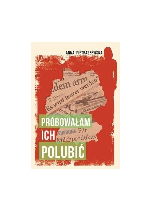 Próbowałam ich polubić