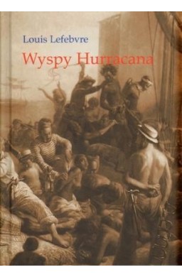 Wyspy Hurracana - Louis Lefebvre