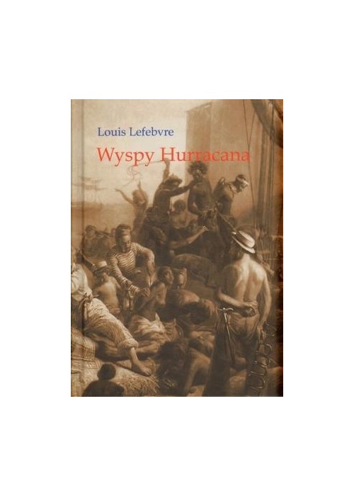 Wyspy Hurracana - Louis Lefebvre