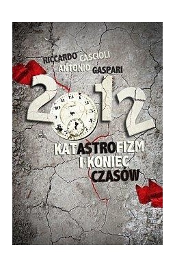 2012. Katastrofizm i koniec czasów