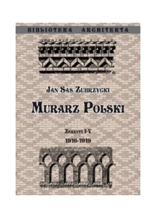 Murarz Polski. Zeszyt I- IV 1916- 1919