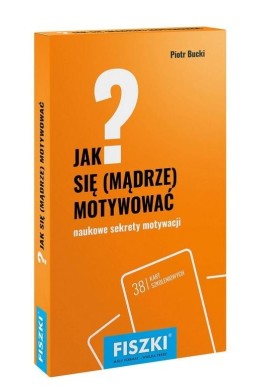 Jak się mądrze motywować?