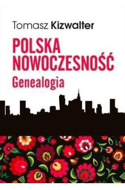 Polska nowoczesność. Genealogia