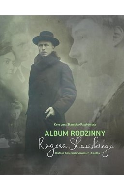 Album rodzinny Rogera Sławskiego