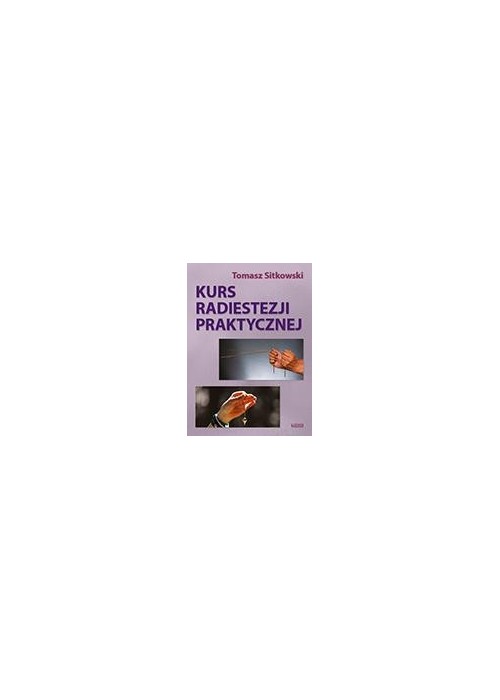Kurs radiestezji praktycznej