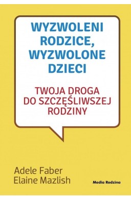 Wyzwoleni rodzice, wyzwolone dzieci w.2017