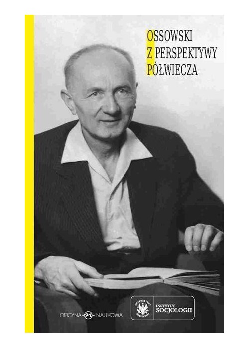 Ossowski z perspektywy półwiecza