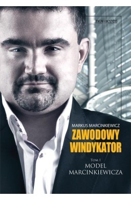 Zawodowy windykator. Tom I. Model Marcinkiewicza