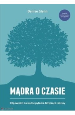 Mądra o czasie. Odpowiedzi na ważne pytania...