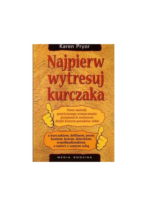 Najpierw wytresuj kurczaka