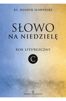 Słowo na niedzielę. Rok liturgiczny C